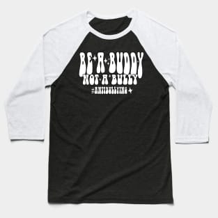 Be A Buddy Not A Bully Unity Day Baseball T-Shirt